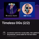 Timeless OGs (2/2)