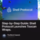 Step-by-Step Guide: Shell Protocol Launches Toucan Wraps.