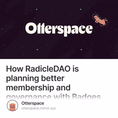 How RadicleDAO is planning better membership and governance with Badges
