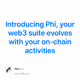 Introducing Phi, your web3 suite evolves with your on-chain activities