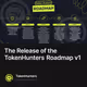 The Release of the TokenHunters Roadmap v1