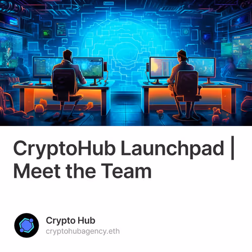 CryptoHub Launchpad | Meet the Team