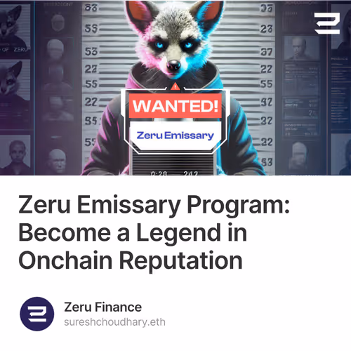 Zeru Emissary Program: Become a Legend in Onchain Reputation