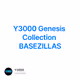 Y3000 Genesis Collection BASEZILLAS