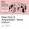 Deep Dive-6 AmpledDAO - Water & Music