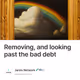 Removing, and looking past the bad debt