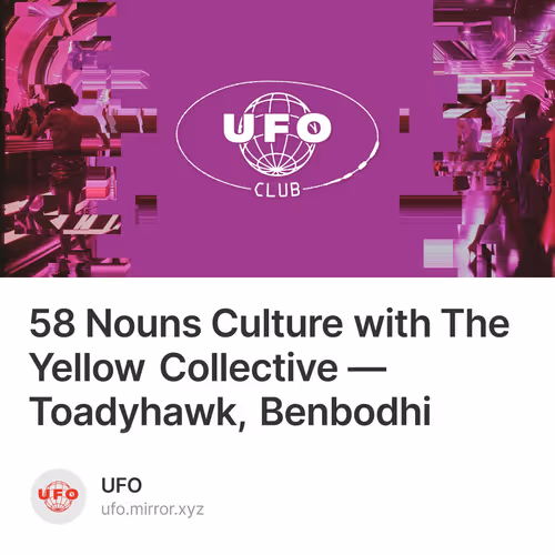 58 Nouns Culture with The Yellow Collective — Toadyhawk, Benbodhi