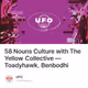 58 Nouns Culture with The Yellow Collective — Toadyhawk, Benbodhi