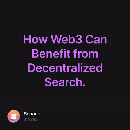 How Web3 Can Benefit from Decentralized Search.
