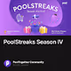 PoolStreaks Season IV