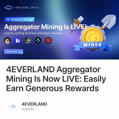 4EVERLAND Aggregator Mining Is Now LIVE: Easily Earn Generous Rewards