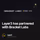 Layer3 has partnered with Bracket Labs