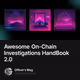 Awesome On-Chain Investigations HandBook 2.0