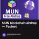 MUN blockchain airdrop — Testnet