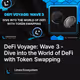 DeFi Voyage: Wave 3 - Dive into the World of DeFi with Token Swapping
