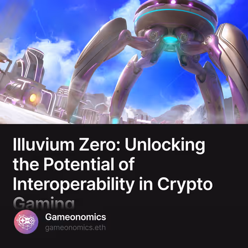 Illuvium Zero: Unlocking the Potential of Interoperability in Crypto Gaming