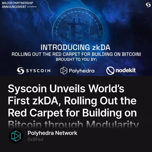 Syscoin Unveils World’s First zkDA, Rolling Out the Red Carpet for Building on Bitcoin thr