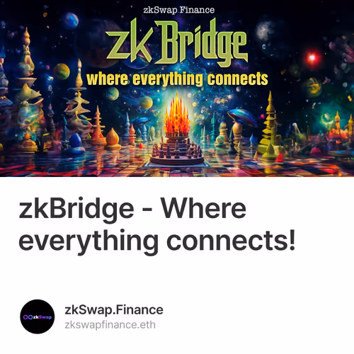 zkBridge - Where everything connects!
