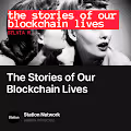 The Stories of Our Blockchain Lives