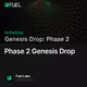Phase 2 Genesis Drop