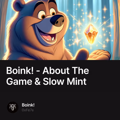 Boink! - About The Game & Slow Mint
