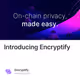Introducing Encryptify