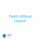 TwitFi Official Launch