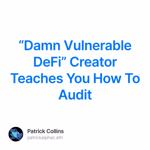 “Damn Vulnerable DeFi” Creator Teaches You How To Audit