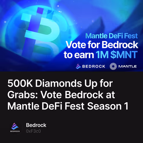 500K Diamonds Up for Grabs: Vote Bedrock at Mantle DeFi Fest Season 1