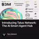 Introducing Talus Network: The AI Smart Agent Hub