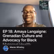 EP 18: Amaya Langaigne: Grenadian Culture and Advocacy for Black Maternal Health