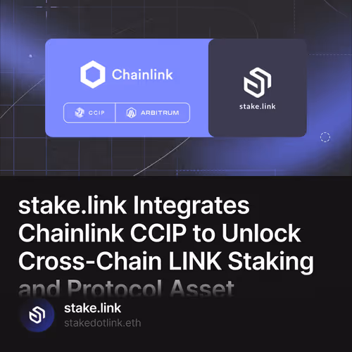 stake.link Integrates Chainlink CCIP to Unlock Cross-Chain LINK Staking and Protocol Asset