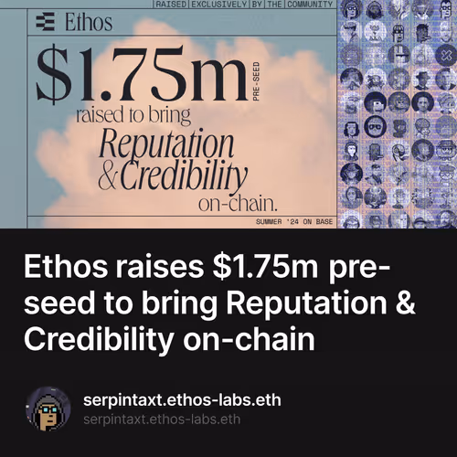Ethos raises $1.75m pre-seed to bring Reputation & Credibility on-chain