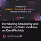 Introducing StreamPay and Interact-to-Claim modules on OmniFlix Hub