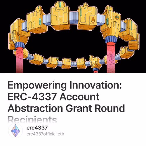Empowering Innovation: ERC-4337 Account Abstraction Grant Round Recipients