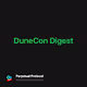 DuneCon Digest
