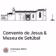 Convento de Jesus & Museu de Setúbal