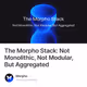 The Morpho Stack: Not Monolithic, Not Modular, But Aggregated