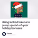 Using locked tokens to pump up end-of-year holiday bonuses