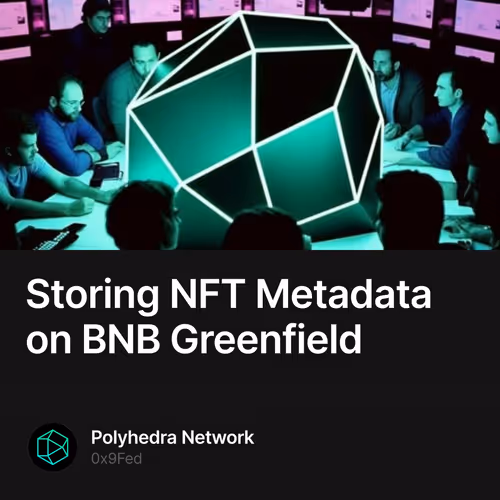 Storing NFT Metadata on BNB Greenfield