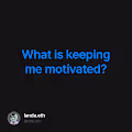 What is keeping me motivated V3