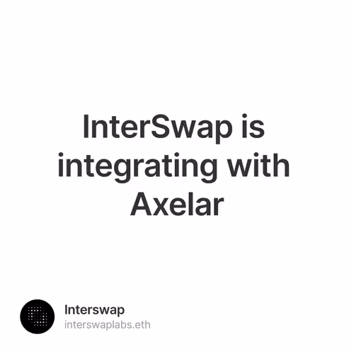 InterSwap is integrating with Axelar