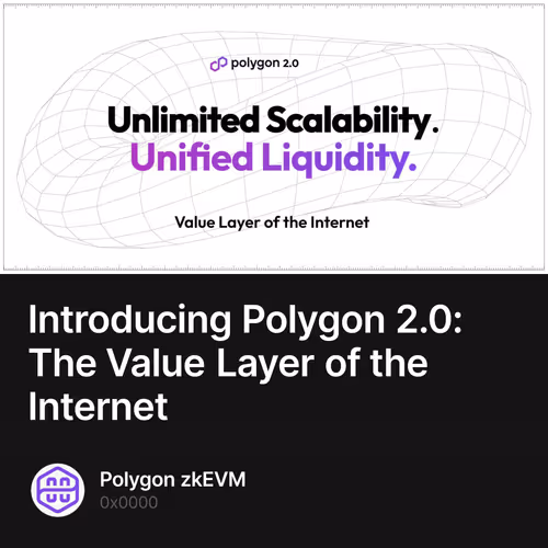 Introducing Polygon 2.0: The Value Layer of the Internet