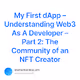 My First dApp  Understanding Web3 As A Developer  Part 2 The Community of an NFT Creator