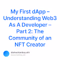My First dApp  Understanding Web3 As A Developer  Part 2 The Community of an NFT Creator