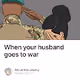 When your husband goes to war