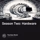 Season Two: Hardware