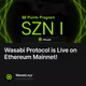 Wasabi Protocol is Live on Ethereum Mainnet!