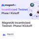 MagnetAI Incentivized Testnet: Phase I Kickoff