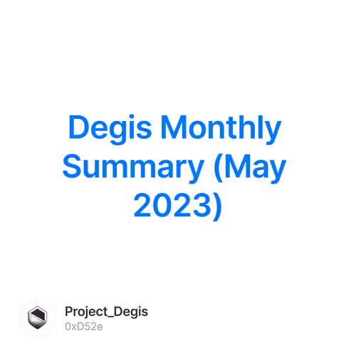 Degis Monthly Summary (May 2023)